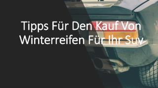 Tipps FÃ¼r Den Kauf Von Winterreifen FÃ¼r Ihr Suv