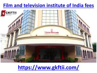 We provide the best film and television fees of institute in India