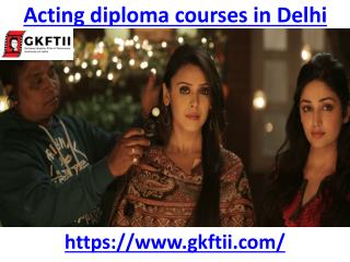Leading name in acting diploma courses in delhi