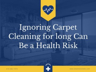 Ignoring Carpet Cleaning for Long Can be a Health Risk