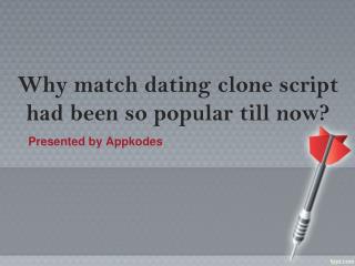 Why match dating clone script had been so popular till now