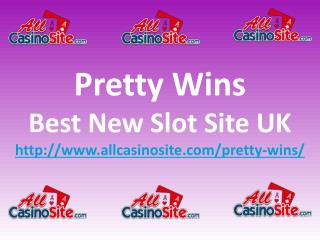 Pretty Wins | Win up to 500 Free Spins | New Slots Site UK