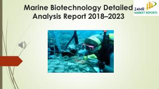 Marine Biotechnology Detailed Analysis Report 2018â€“2023