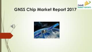 GNSS Chip Market Report 2017