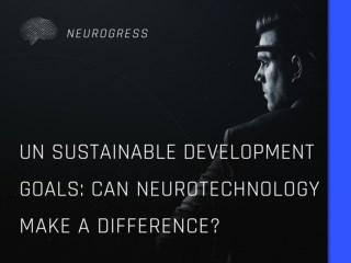 Neurotechnology and Unsustainable Development Goals