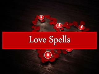 World's most powerful love spells