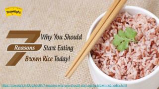 7 Reasons Why You Should Start Eating Brown Rice Today!