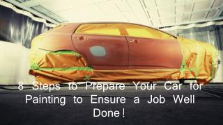 8 Steps to Prepare Your Car for Painting?