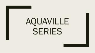 Aquaville series