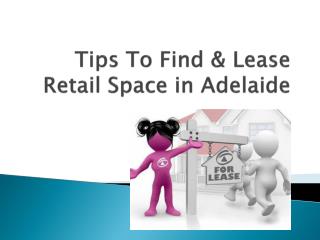 Complete guide to choosing your retail office space in Adelaide.