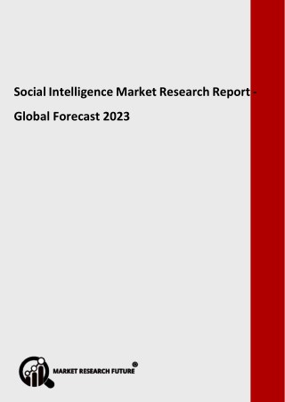 Social Intelligence Market is estimated to grow at a CAGR of 26% from 2018 â€“ 2023