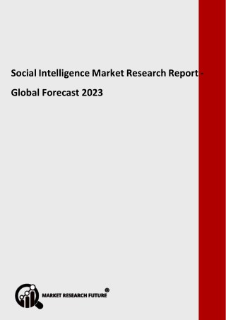 Social Intelligence Market Analysis by Key Manufacturers, Regions to 2023