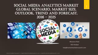 Social Media Analytics Market Global Scenario, Market Size, Outlook, Trend and Forecast, 2016 â€“ 2025