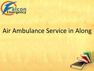 Anytime Air Ambulance Service in Along with Emergency Medical Service