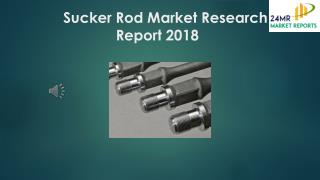 Sucker Rod Market Research Report 2018