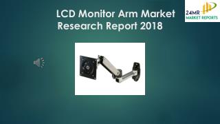 LCD Monitor Arm Market Research Report 2018