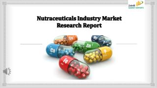 Nutraceuticals Industry Market Research Report