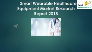 Smart Wearable Healthcare Equipment Market Research Report 2018