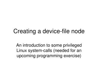 Creating a device-file node