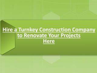 Want To Renovate Your Projects - Hire Turnkey Construction Company