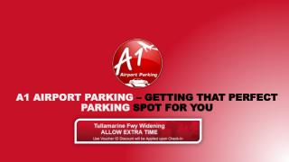 A1 Airport Parking â€“ Getting That Perfect Parking Spot For You