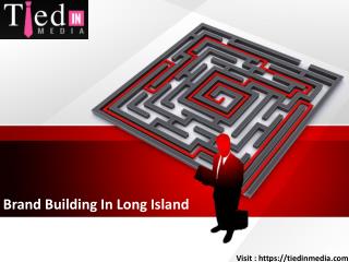 Brand Building In Long Island