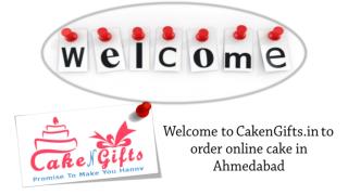 Anniversary cake in Ahmedabad is upset to order online?