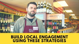 BUILD LOCAL ENGAGEMENT USING THESE STRATEGIES