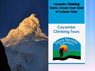 Cayambe Climbing Tours- Create Your Kind of Leisure Time