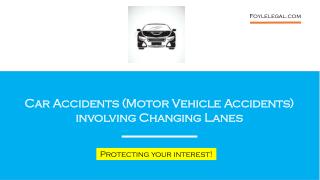 Car Accidents (Motor Vehicle Accidents) involving Changing Lanes