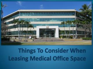 Basic Tips You must to know for Leasing the Medical And Consulting Property