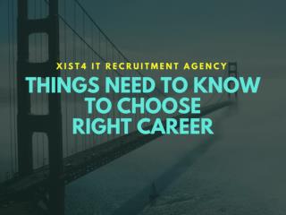 Things need to know before choosing right career