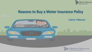 Reasons to Buy a Motor Insurance Policy