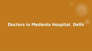 Find Best Doctors in Medanta Hospital, Delhi