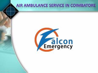 Fast Air Ambulance Service in Coimbatore with Life Patient