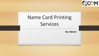 Looking for Name Card Printing Services