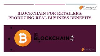 Blockchain for Retailers Producing Real Business Benefits