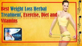 Best Weight Loss Herbal Treatment, Exercise, Diet and Vitamins