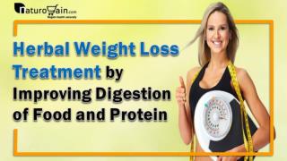 Herbal Weight Loss Treatment by Improving Digestion of Food and Protein