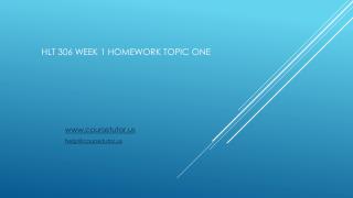 HLT 306 Week 1 Homework Topic One