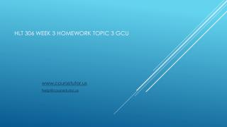 HLT 306 Week 3 Homework Topic 3 GCU