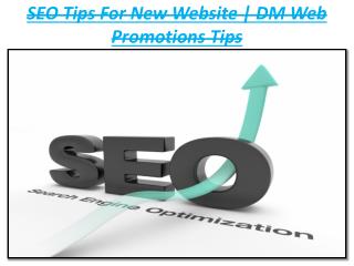 SEO Tips For New Website | DM Web Promotions Tips