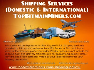 Shipping Services (Domestic & International) - TopBitmainMiners.com