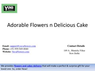Adorable Flowers n Delicious Cake