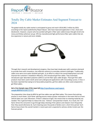 Totally Dry Cable Market Forecast to 2025: Dynamics, Analysis & Supply Demands