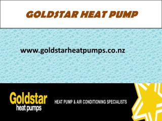 Goldstar Heat Pumps-Leading Heat Pump & Air Conditioning Dealers in New Zealand