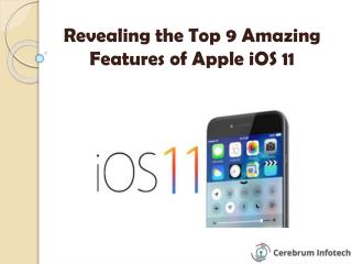 Revealing the Top 9 Amazing Features of Apple iOS 11