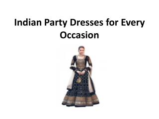 Indian Party Dresses for Every Occasion