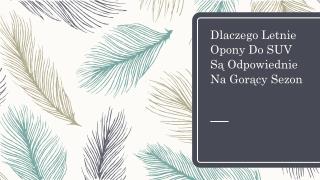 Dlaczego Letnie Opony Do SUV SÄ… Odpowiednie Na GorÄ…cy Sezon