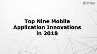 Top Nine Mobile Application Innovations in 2018